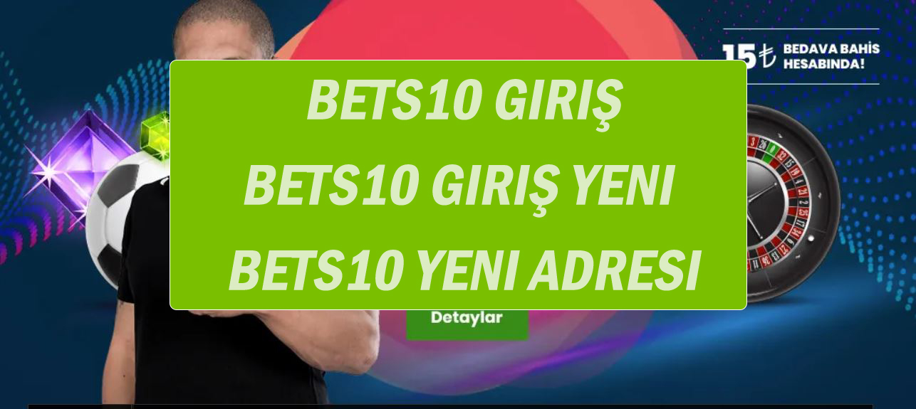 Bets10 Giriş - Bets10 Giriş Yeni - Bets10 Yeni Adresi